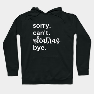 Sorry Can't Alcatraz Cod Mobile Hoodie